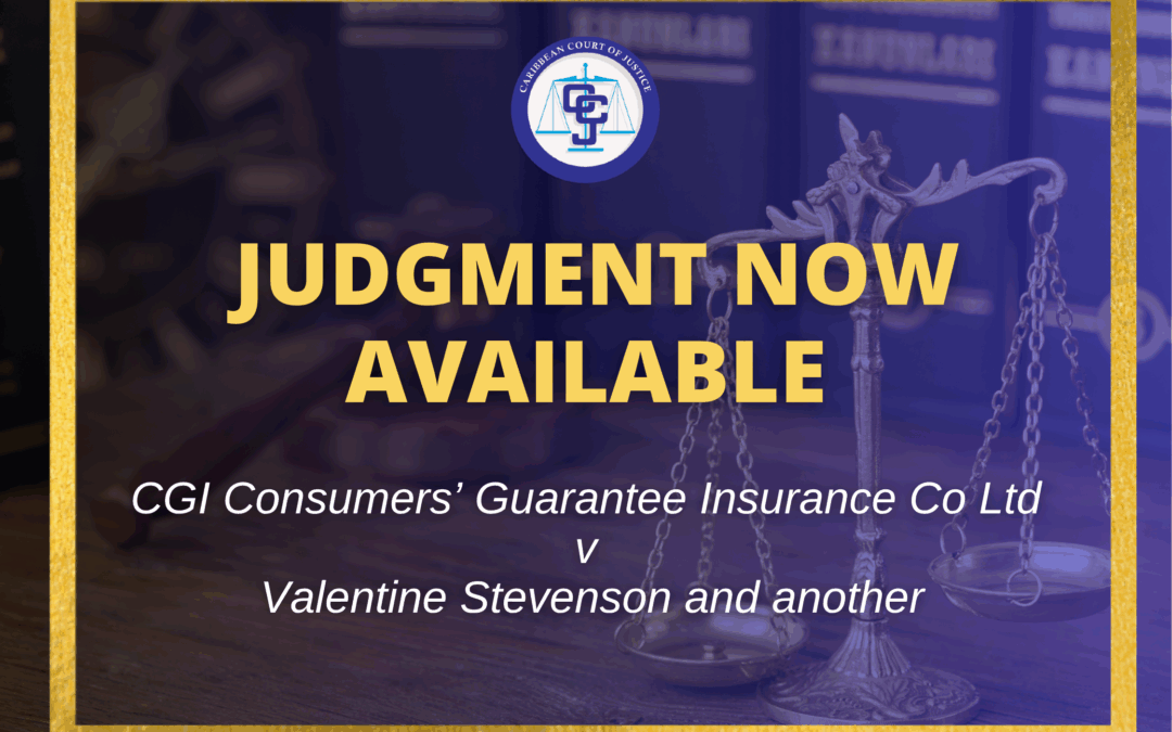 CCJ RULES THAT BARBADIAN INSURANCE COMPANY MUST SATISFY JUDGMENT OBTAINED AGAINST ITS INSURED