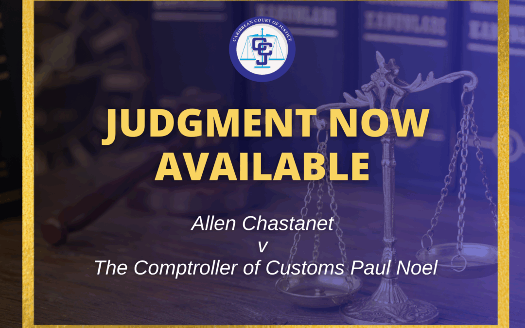 The CCJ Dismisses Chastanet Appeal